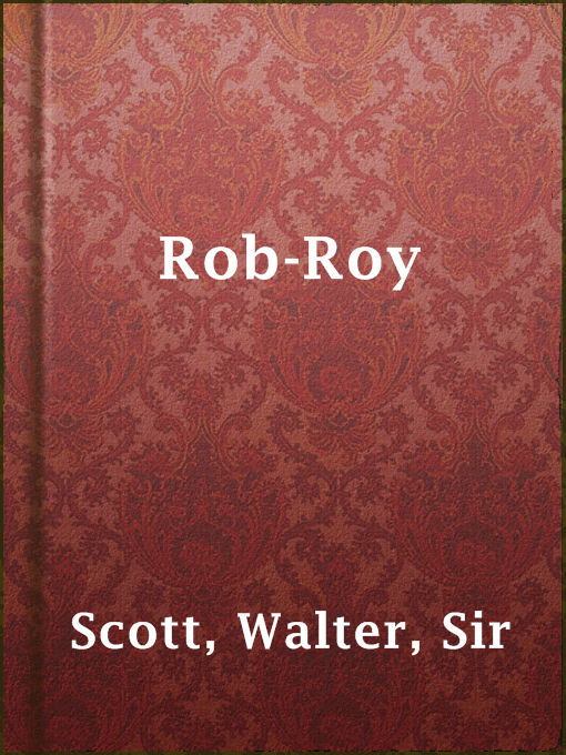 Title details for Rob-Roy by Sir Walter Scott - Available